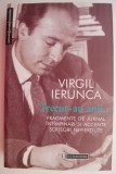 Trecut-au anii... Fragmente de jurnal, intampinari si accente, scrisori nepierdute &ndash; Virgil Ierunca