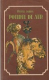 HENRY JAMES - POTIRUL DE AUR