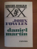 Cumpara ieftin John Fowles - Daniel Martin (1984)