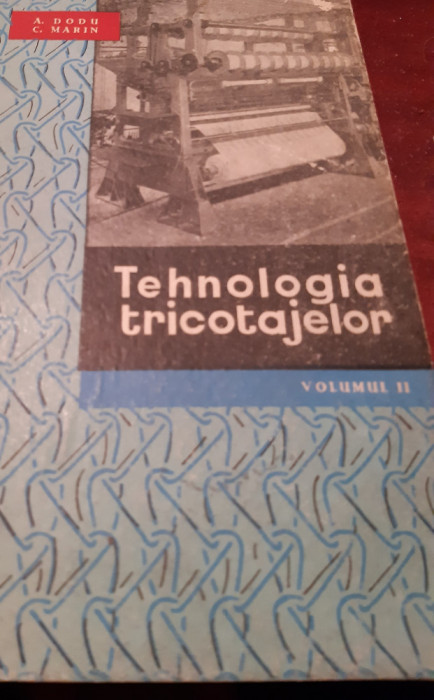 TEHNOLOGIA TRICOTAJELOR A. Dodu - vol 2