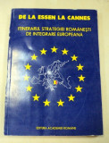 DE LA ESSEN LA CANNES , ITINERARUL STRATEGIEI ROMANESTI DE INTEGRARE EUROPEANA , 1995