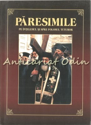 Paresimile Pe Intelesul Si Spre Folosul Tuturor - Pr. Eugen Dragoi foto
