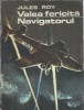 Navigatorul - Jules Roy Editura Militara 1977 Stare Buna Carti Vechi Literatura Clasica Proza