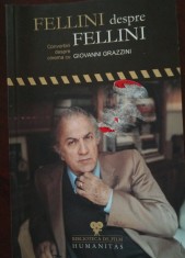Fellini despre Fellini (Humanitas, 2007) foto