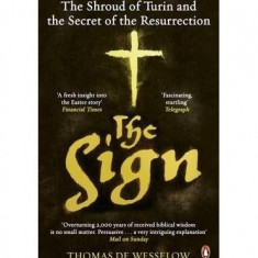 The Sign: The Shroud of Turin and the Secret of the Resurrection | Thomas De Wesselow
