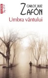 Umbra vantului (Top 10+)/Carlos Ruiz Zafon