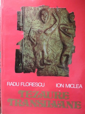 Tezaure transilvane-Ion Miclea, Radu Florescu foto