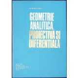 GEOMETRIE ANALITICA, PROIECTIVA SI DIFERENTIALA-N. MIHAILEANU-337718