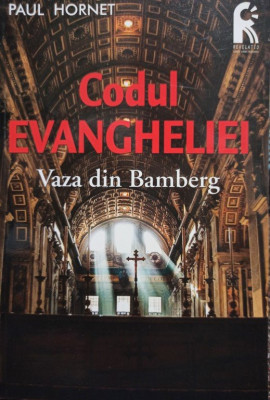 Paul Hornet - Codul Evangheliei - Vaza din Bamberg (2014) foto