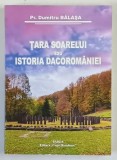 TARA SOARELUI SAU ISTORIA DACOROMANIEI de DUMITRU BALASA , 2023