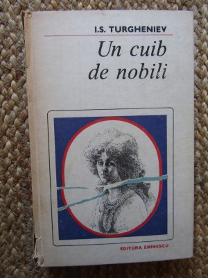 UN CUIB DE NOBILI. PRIMA IUBIRE. APELE PRIMAVERII-IVAN SERGHEEVICI TURGHENIEV foto