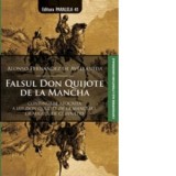 Falsul Don Quijote de la Mancha - Alonso Fernandez De Avellaneda