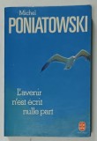 L 'AVENIR N ' EST ECRIT NULLE PART par MICHEL PONIATOWSKI , 1978