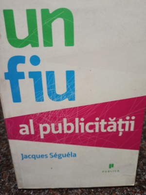 Jacques Seguela - Un fiu al publicitatii (Editia: 2008) foto