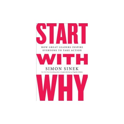 Start with Why: How Great Leaders Inspire Everyone to Take Action foto