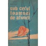 Sub cerul toamnei de atunci
