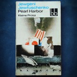 Cumpara ieftin PEARL HARBOR - JEWGENI JEWTUSCHENKO - KLEINE PROSA