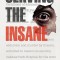 Serving the Insane