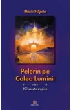Pelerin pe Calea Luminii - Maria Filipoiu