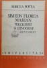 Simeon Florea Marian. Folclorist si etnograf - Mircea Fotea, 1987, Minerva, 243 pagini, brosata