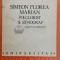 Simeon Florea Marian. Folclorist si etnograf - 1987 - Mircea Fotea (@A130)