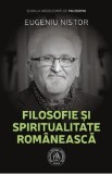 Filosofie si spiritualitate romaneasca - Eugeniu Nistor