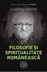 Filosofie si spiritualitate romaneasca - Eugeniu Nistor