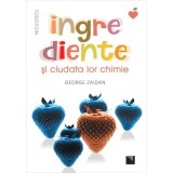 Ingrediente si ciudata lor chimie, George Zaidan