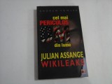 Cel mai PERICULOS OM din lume. JULIAN ASSANGE - WIKILEAKS - Andrew FOWLER
