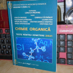 LENUTA PROFIRE - CHIMIE ORGANICA : TESTE ADMITERE 2021 , U.M.F. IASI , 2021