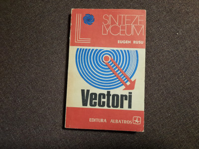 Vectori. Aplicatii In Geometrie - Eugen Rusu P4 foto