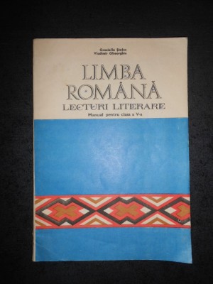 GRAZIELLA STEFAN - LIMBA ROMANA. LECTURI LITERARE clasa a V-a foto