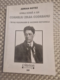 Opera scrisa a lui Corneliu Zelea Codreanu Adrian Botez