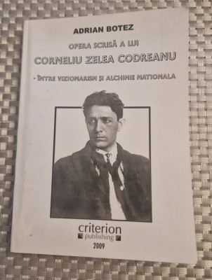 Opera scrisa a lui Corneliu Zelea Codreanu Adrian Botez foto