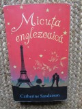 Catherine Sanderson &ndash; Micuta englezoaica (Editura Lira, 2012)