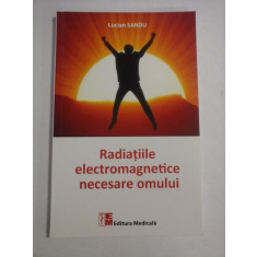 Radiatiile electromagnetice necesare omului - Lucian SANDU