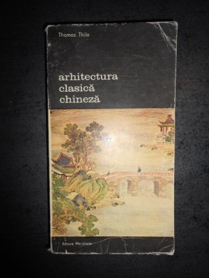 THOMAS THILO - ARHITECTURA CLASICA CHINEZA foto