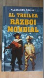 Al treilea razboi mondial- Alexandru Grumaz