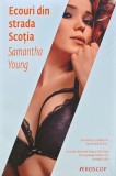 Ecouri din strada Scotia de Samantha Young, Editura Trei, 2017, Brosata, 347 pagini, Romane de dragoste