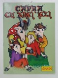 CAPRA CU TREI IEZI de ION CREANGA si NICOLAE TONITA , 1998