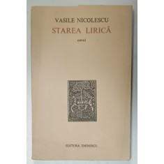 STAREA LIRICA , ESEURI de VASILE NICOLESCU , 1975 , DEDICATIE *