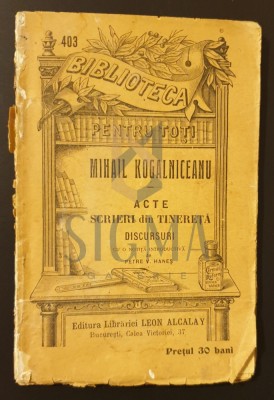 Mihail Kogalniceanu - Acte, scrieri din tinereta, discursuri, 1903 foto