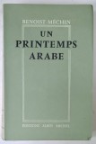 UN PRINTEMPS ARABE par BENOIST -MECHIN , 1959 , DEDICATIE , EXEMPLAR NUMEROAT *