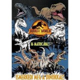 Jurassic World - Vil&aacute;guralom - Ismerkedj meg a d&iacute;n&oacute;kkal!
