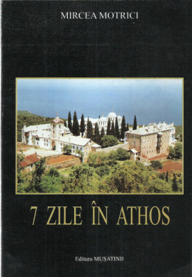 AMS - MIRCEA MOTRICI - 7 ZILE IN ATHOS (CU AUTOGRAF) foto
