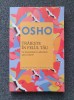 TRAIESTE IN FELUL TAU - Osho