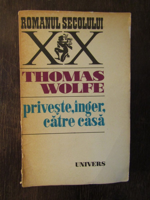 Thomas Wolfe -Priveste, inger, catre casa