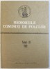 MEMORIILE COMISIEI DE FOLCLOR de ZOE DUMITRESCU BUSULENGA .... I. OPRISAN , TOMUL III , 1989