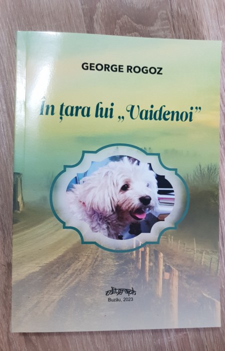 &Icirc;n țara lui &quot;Vaidenoi&quot; - George Rogoz