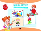 Imi place la gradinita! Micul artist. Activitati pentru grupa mare - Litera